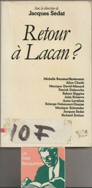 Retour à Lacan ? - Jacques Sédat / Editions : Fayard / 1981 / Grand Format