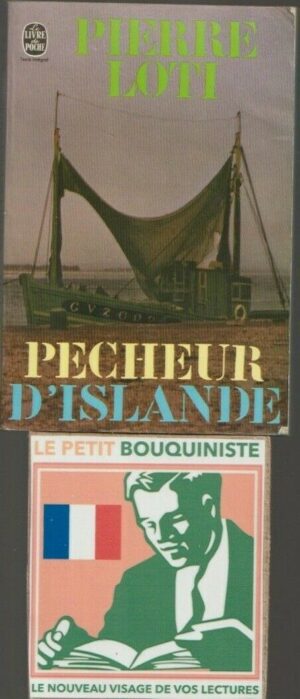 Pêcheur d'Islande - Pierre Loti / Ed : Calmann-Lévy / Le Livre de Poche n°2271 / 1974