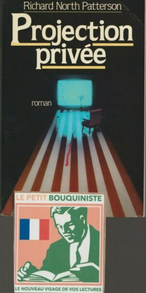Projection privée - Richard North Patterson / Ed : Albin Michel / Grand Format
