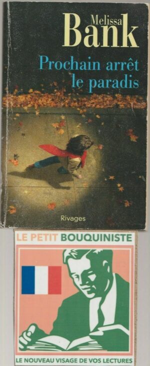 Prochain arrêt le paradis - Mélissa Bank / Ed : Rivages / Format Poche / 2007