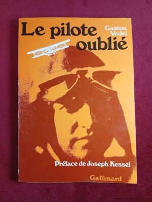 Le pilote oublié - Gaston Vedel / Autographe
